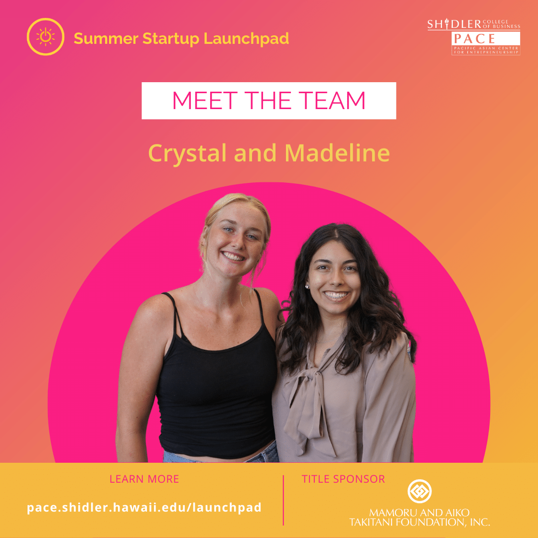 2023 Summer Startup Launchpad Participating Team: Crystal & Madeline